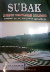 Image of Subak : konsep pertanian religius perspektif hukum, budaya dan Agama Hindu
